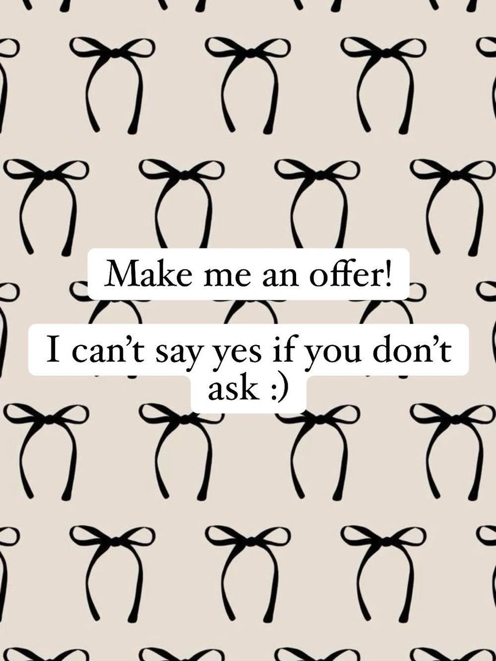 Make me an offer!